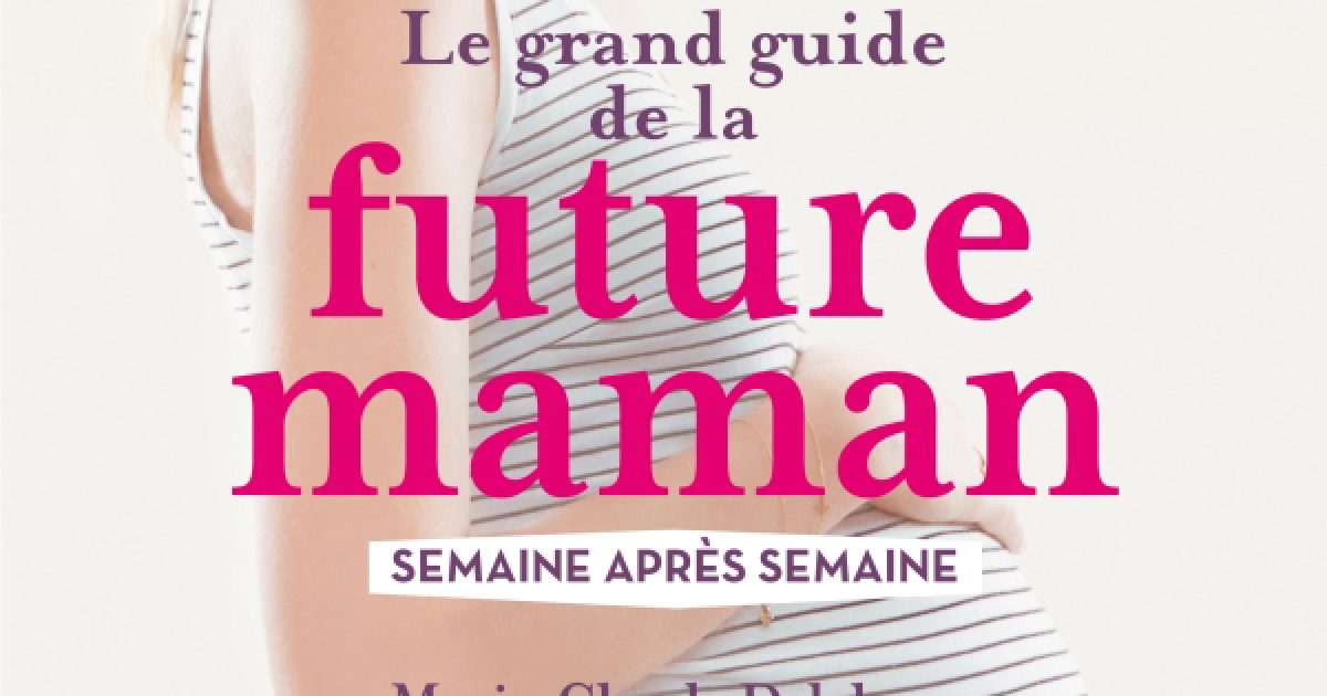 Livre Le grand guide de la future maman - Marabout