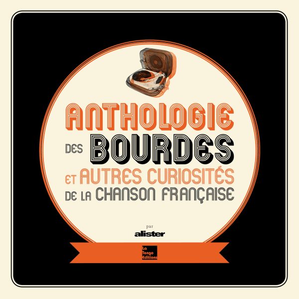 'Anthologie des bourdes et autres curiosités de la chanson française' d'Alister.