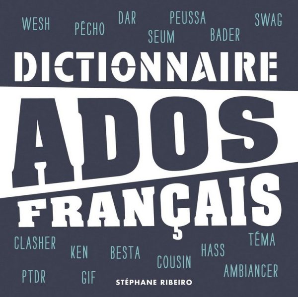 Dictionnaire Ados-Français de Stéphane Ribeiro