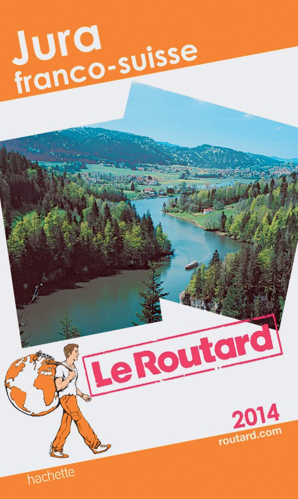 <b>Le Routard - Jura franco-suisse 2014,</b> Ed. Hachette, 24 Sfr.