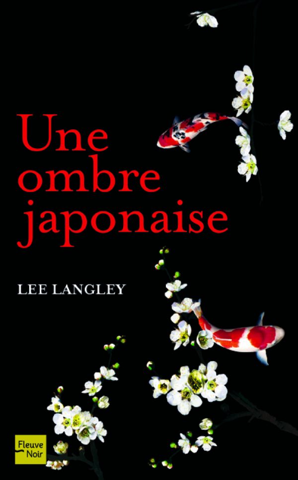 Une ombre japonaise, de Lee Langley, Ed. Fleuve Noir, 400 p.