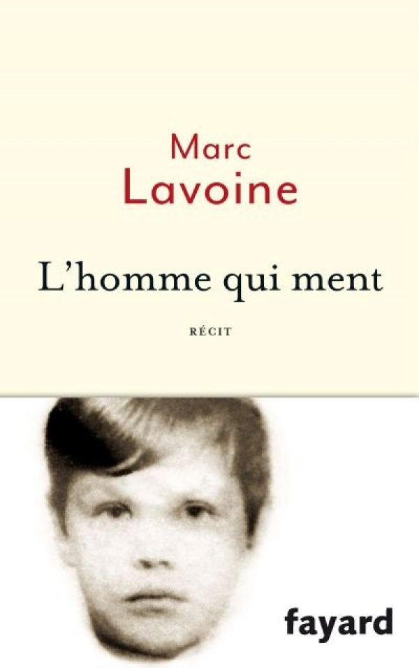 L'homme qui ment, de Marc Lavoine.