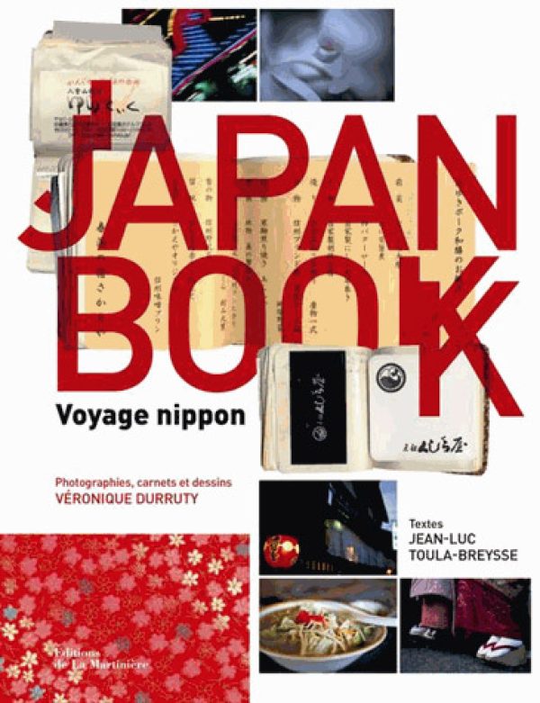 Japan book, voyage nippon, de Jean-Luc Toula-Breysse et Véronique Durruty (éditions de La Martinière).