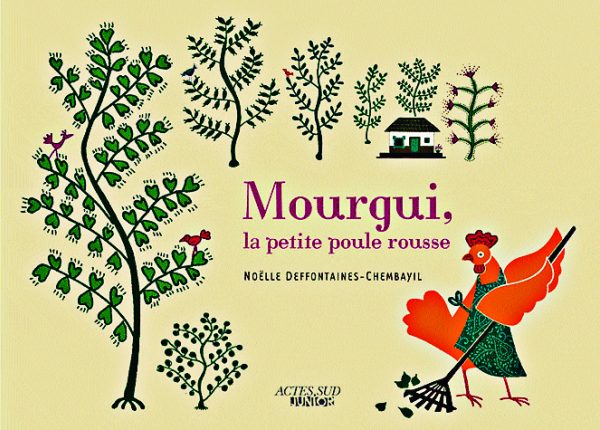Mourgui, la petite poule rousse, de Noëlle Deffontaines-Chembayil.