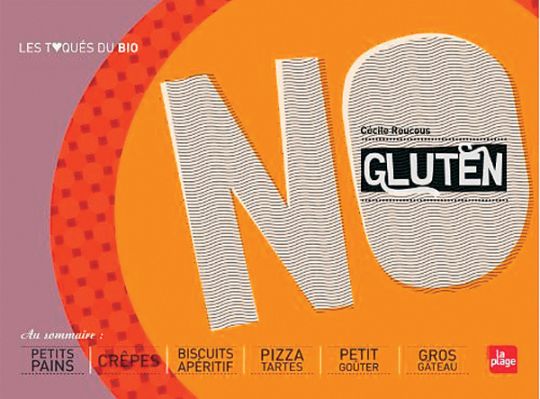 No gluten, de Cécile Roucous, Ed. La Plage.