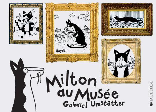 Milton au Musée, Gabriel Umstätter, Ed. La Joie de Lire.